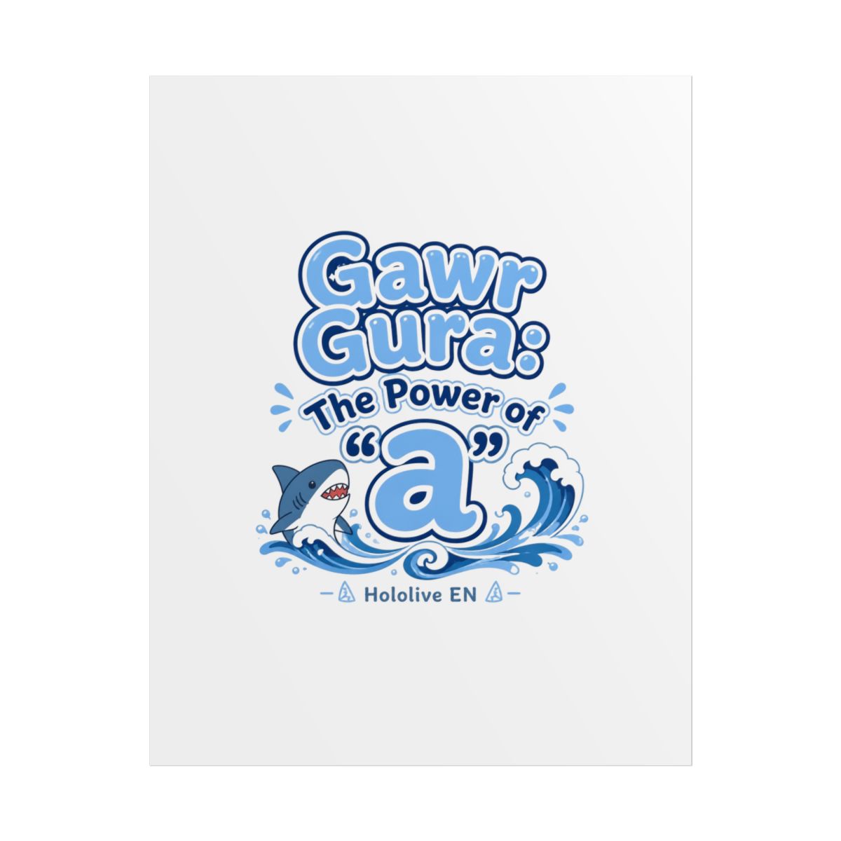 Hololive EN "Gawr Gura: The Power of " Poster - alternate angle 1, merchandise