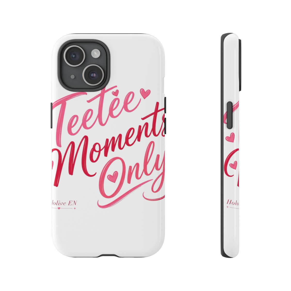 Hololive EN "Teetee Moments Only" Phone Case - alternate angle 1, merchandise