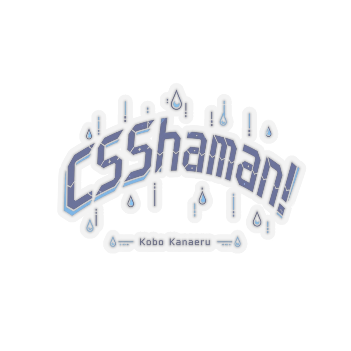 Kobo Kanaeru "CSShaman!" Sticker